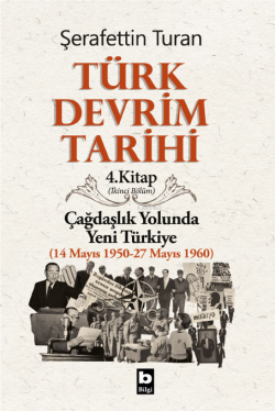 Türk Devrim Tarihi 4; Çağdaşlık Yolunda Yeni Türkiye 2. Bölüm