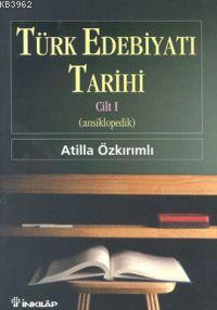 Türk Edebiyatı Tarihi Cilt 1 (ansiklopedik)