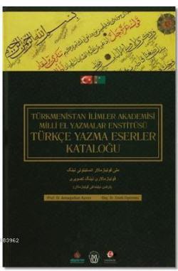 Türkçe Yazma Eserler Kataloğu; Türkmenistan İlimler Akademisi Milli El Yazmalar Enstitüsü