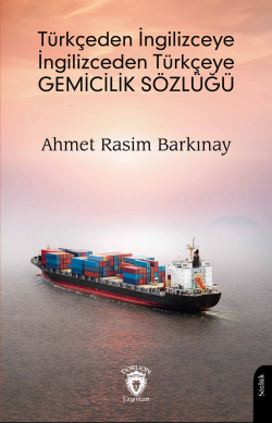 Türkçeden İngilizceye İngilizceden Türkçeye Gemicilik Sözlüğü
