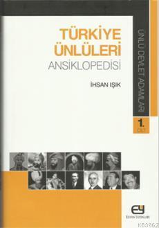 Türkiye Ünlüleri Ansiklopedisi - Ünlü Devlet Adamları 1.Cilt - İhsan I