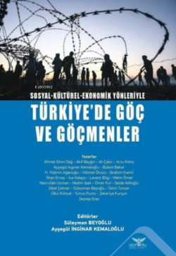Türkiye'de Göç ve Göçmenler - Sosyal-Kültürel-Ekonomik Yönleriyle