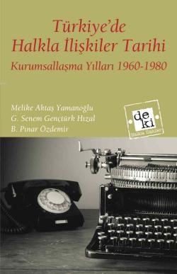 Türkiye'de Halkla İlişkiler Tarihi; Kurumsallaşma Yılları (1960-1980)