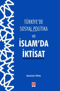 Türkiye'de Sosyal Politika ve İslam'da İktisat