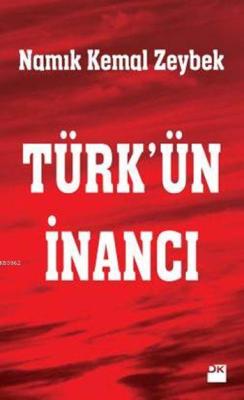 Türk'ün İnancı - Namık Kemal Zeybek | Yeni ve İkinci El Ucuz Kitabın A