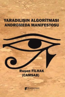 Yaradılışın Algoritması Anderomeda Manifestosu