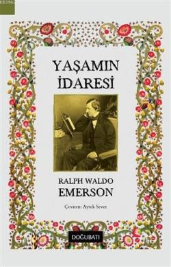 Yaşamın İdaresi - Ralph Waldo Emerson | Yeni ve İkinci El Ucuz Kitabın