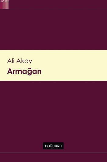 Armağan - Ali Akay | Yeni ve İkinci El Ucuz Kitabın Adresi