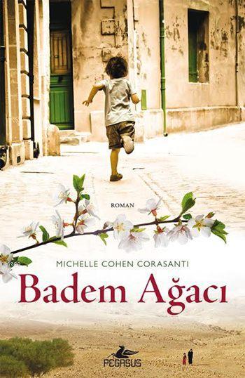 Badem Ağacı - Michele Cohen Corasanti | Yeni ve İkinci El Ucuz Kitabın