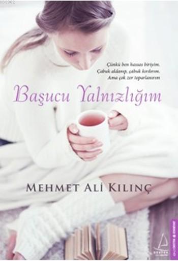 Başucu Yalnızlığım - Mehmet Ali Kılınç- | Yeni ve İkinci El Ucuz Kitab