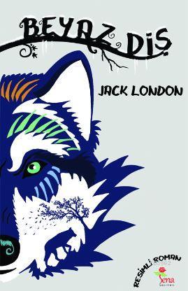 Beyaz Diş (Resimli Roman) - Jack London | Yeni ve İkinci El Ucuz Kitab