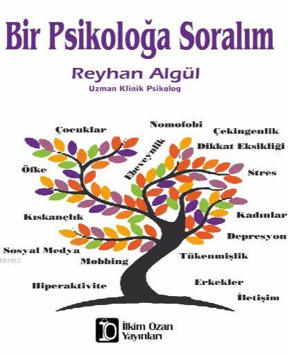 Bir Psikoloğa Soralım - Reyhan Algül | Yeni ve İkinci El Ucuz Kitabın 