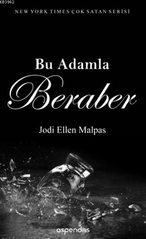 Bu Adamla Beraber - Jodi Ellen Malpas- | Yeni ve İkinci El Ucuz Kitabı