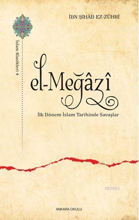 El-Meğâzî - İbn Şihab ez-Zühri | Yeni ve İkinci El Ucuz Kitabın Adresi