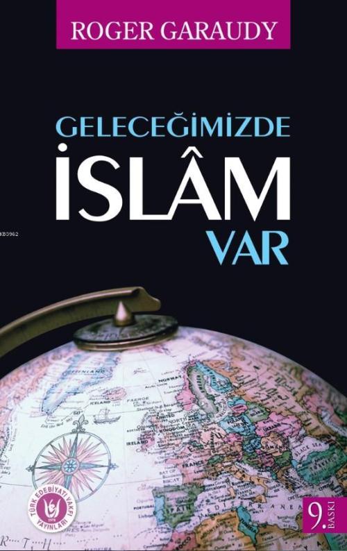 Geleceğimizde İslam Var - Roger Garaudy | Yeni ve İkinci El Ucuz Kitab