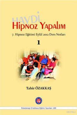 Haydi Hipnoz Yapalım - Tahir Özakkaş | Yeni ve İkinci El Ucuz Kitabın 