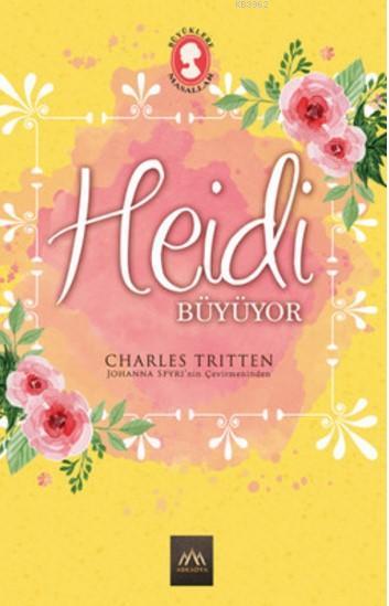 Heidi Büyüyor (Ciltli) - Charles Tritten- | Yeni ve İkinci El Ucuz Kit