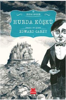 Hurda Köşkü - Edward Carey | Yeni ve İkinci El Ucuz Kitabın Adresi
