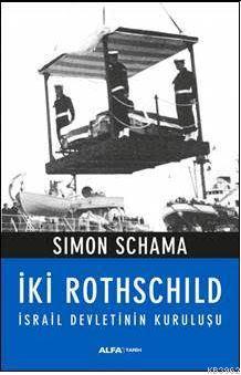 İki Rothschild - Simon Schama | Yeni ve İkinci El Ucuz Kitabın Adresi