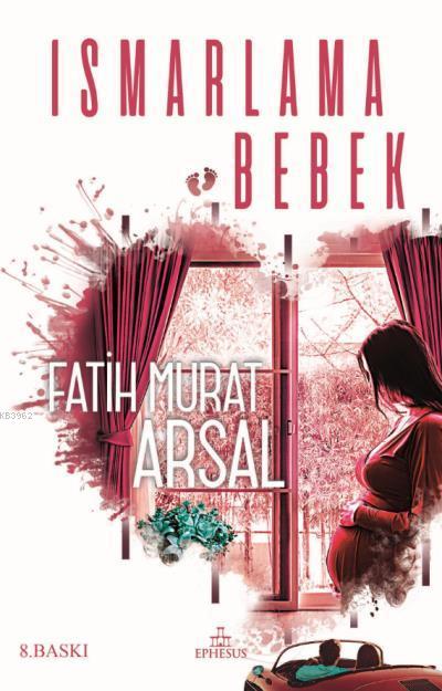Ismarlama Bebek - Fatih Murat Arsal | Yeni ve İkinci El Ucuz Kitabın A