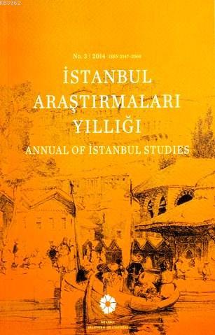 İstanbul Araştırmaları Yıllığı No.3 - 2014 - Kolektif | Yeni ve İkinci