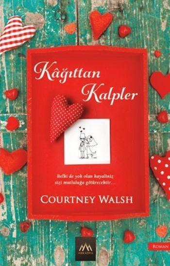 Kağıttan Kalpler - Courtney Walsh- | Yeni ve İkinci El Ucuz Kitabın Ad