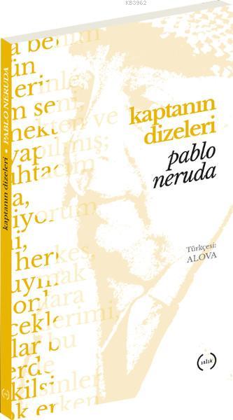 Kaptanın Dizeleri - Pablo Neruda | Yeni ve İkinci El Ucuz Kitabın Adre