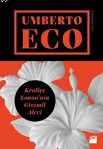 Kraliçe Loana'nın Gizemli Alevi - Umberto Eco | Yeni ve İkinci El Ucuz