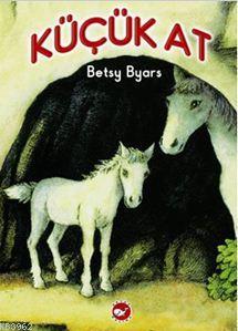 Küçük At - Betsy Byars- | Yeni ve İkinci El Ucuz Kitabın Adresi