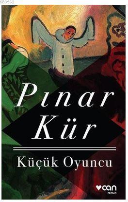 Küçük Oyuncu - Pınar Kür | Yeni ve İkinci El Ucuz Kitabın Adresi