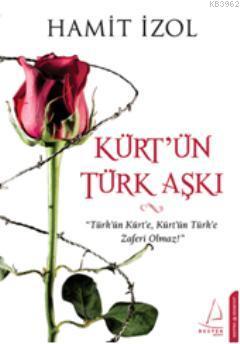 Kürt'ün Türk Aşkı - Hamit İzol | Yeni ve İkinci El Ucuz Kitabın Adresi