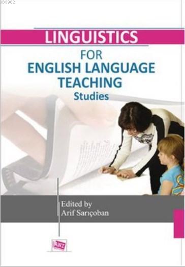 Linguistics for English Language Teaching Studies - Arif Sarıçoban | Y