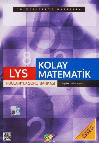 LYS Kolay Matematik İpuçlarıyla Soru Bankası - Seyithan Halef Berent- 