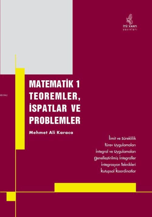 Matematik1 Teoremler, İspatlar ve Problemler - Mehmet Ali Karaca- | Ye