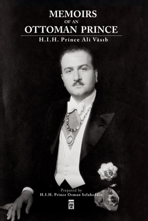 Memoirs Of An Ottoman Prince - Ali Vâsıb Efendi | Yeni ve İkinci El Uc