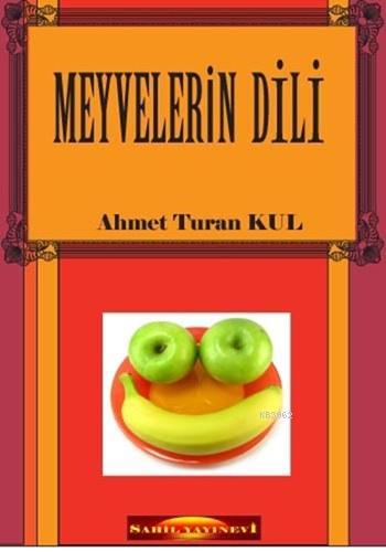 Meyvelerin Dili - Ahmet Turan Kul- | Yeni ve İkinci El Ucuz Kitabın Ad