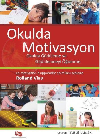 Okulda Motivasyon - Rolland Viau | Yeni ve İkinci El Ucuz Kitabın Adre