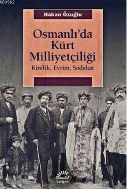 Osmanlıda Kürt Milliyetçiliği - Hakan Özoğlu | Yeni ve İkinci El Ucuz 