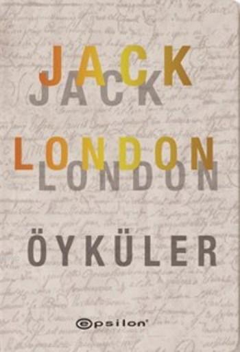 Öyküler - Jack London | Yeni ve İkinci El Ucuz Kitabın Adresi