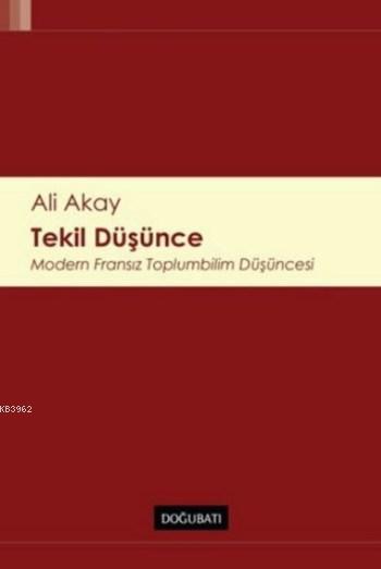 Tekil Düşünce - Ali Akay | Yeni ve İkinci El Ucuz Kitabın Adresi