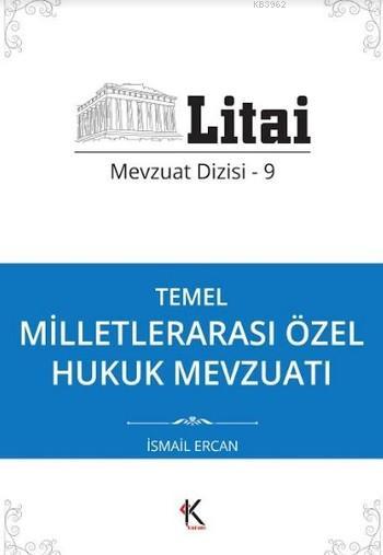 Temel Milletlerarası Özel Hukuk Mevzuatı - İsmail Ercan | Yeni ve İkin