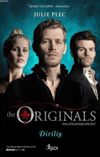 The Originals Anlatılmamış Hikaye - Diriliş - Julie Plec | Yeni ve İki