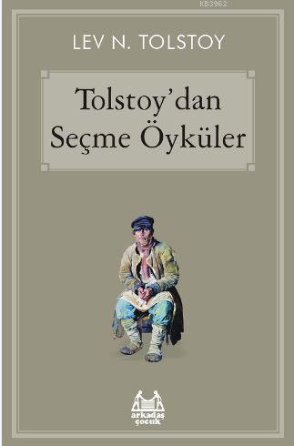 Tolstoy'dan Seçme Öyküler - Lev Nikolayeviç Tolstoy | Yeni ve İkinci E