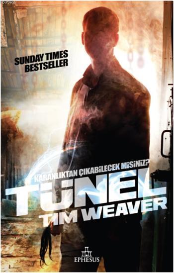 Tünel - Tim Weaver- | Yeni ve İkinci El Ucuz Kitabın Adresi