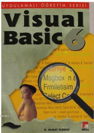 Visual Basic 6.0 - G. Murat Taşbaşı- | Yeni ve İkinci El Ucuz Kitabın 