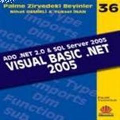Visual Basic .Net 2005 / Zirvedeki Beyinler 36 / Ado .Net 2.0 & SQL Se