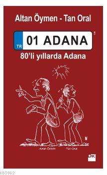 01 Adana - Altan Öymen | Yeni ve İkinci El Ucuz Kitabın Adresi