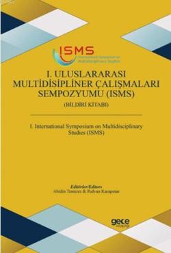 1. Uluslararası Multidisipliner Çalışmaları Sempozyumu (ISMS) Bildiri 