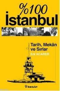 % 100 İstanbul - Erk Acarer | Yeni ve İkinci El Ucuz Kitabın Adresi