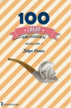 100 Lakap - Tolga Arvas | Yeni ve İkinci El Ucuz Kitabın Adresi